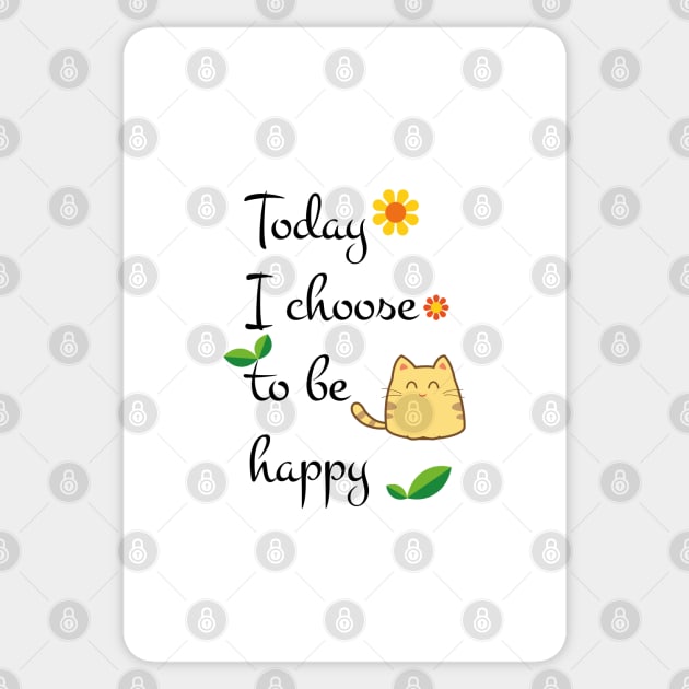 Today I choose to be happy Sticker by TeeCQ